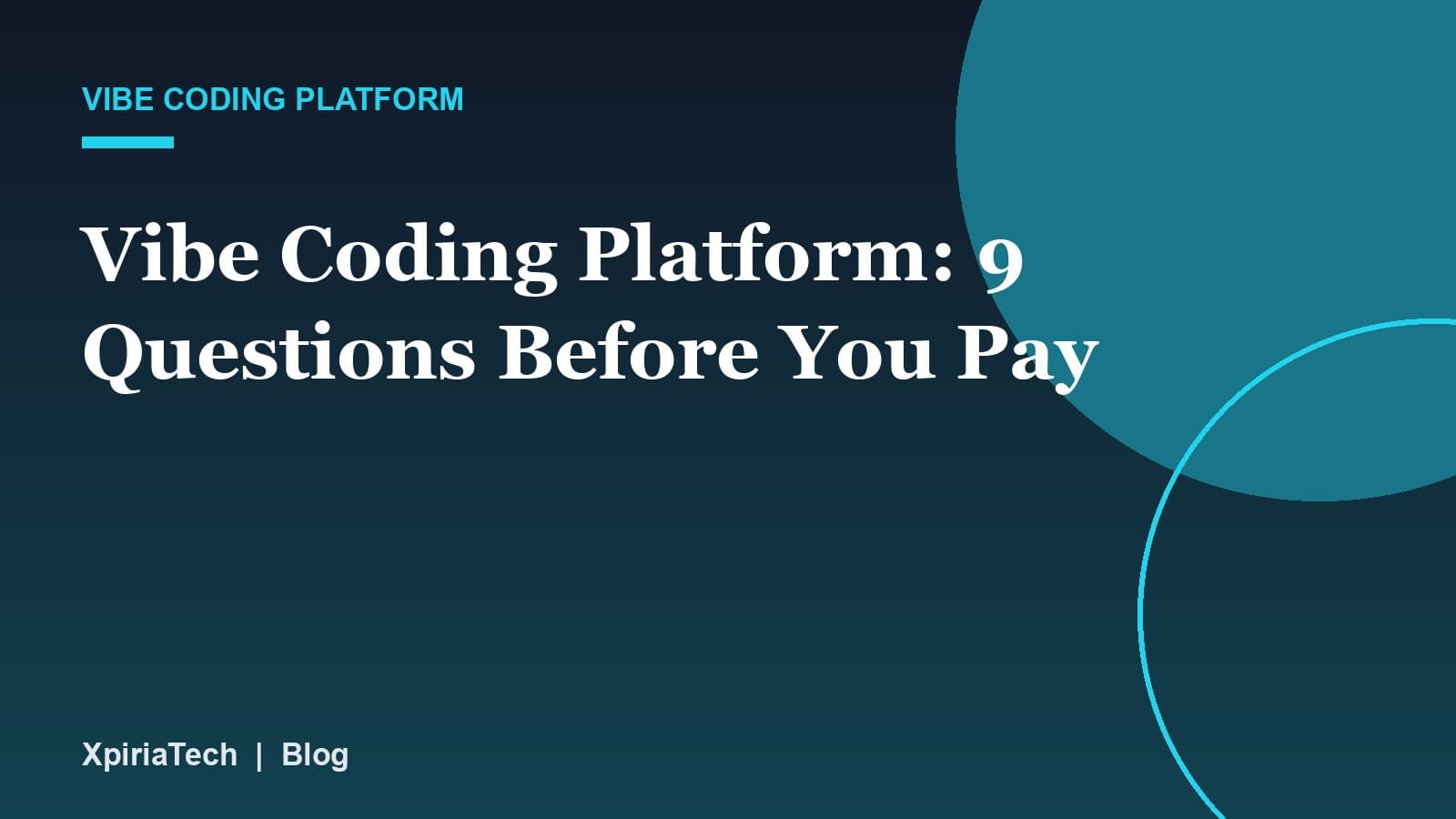 Cover graphic for the article: Vibe Coding Platform: 9 Questions Before You Pay