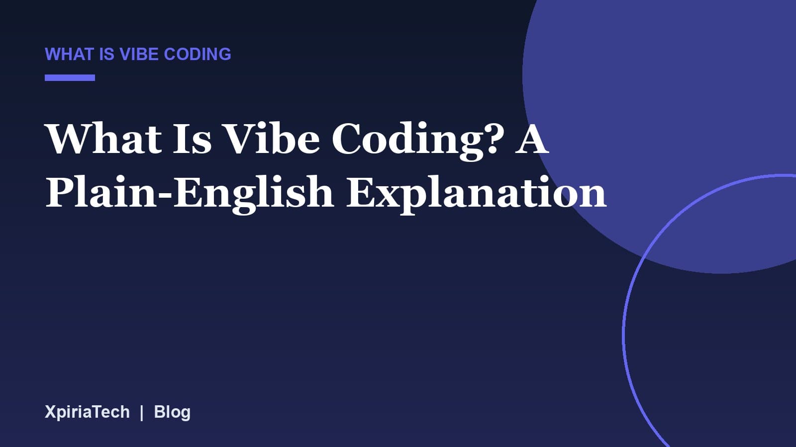 Cover graphic for the article: What Is Vibe Coding? A Plain-English Explanation