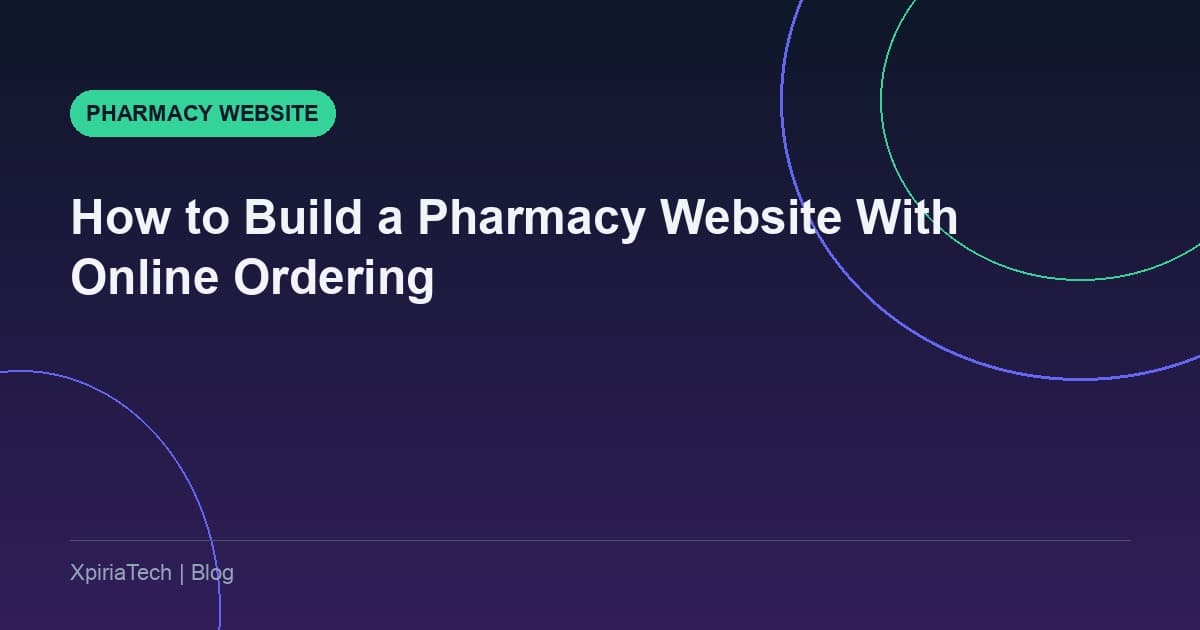 How to Build a Pharmacy Website With Online Ordering