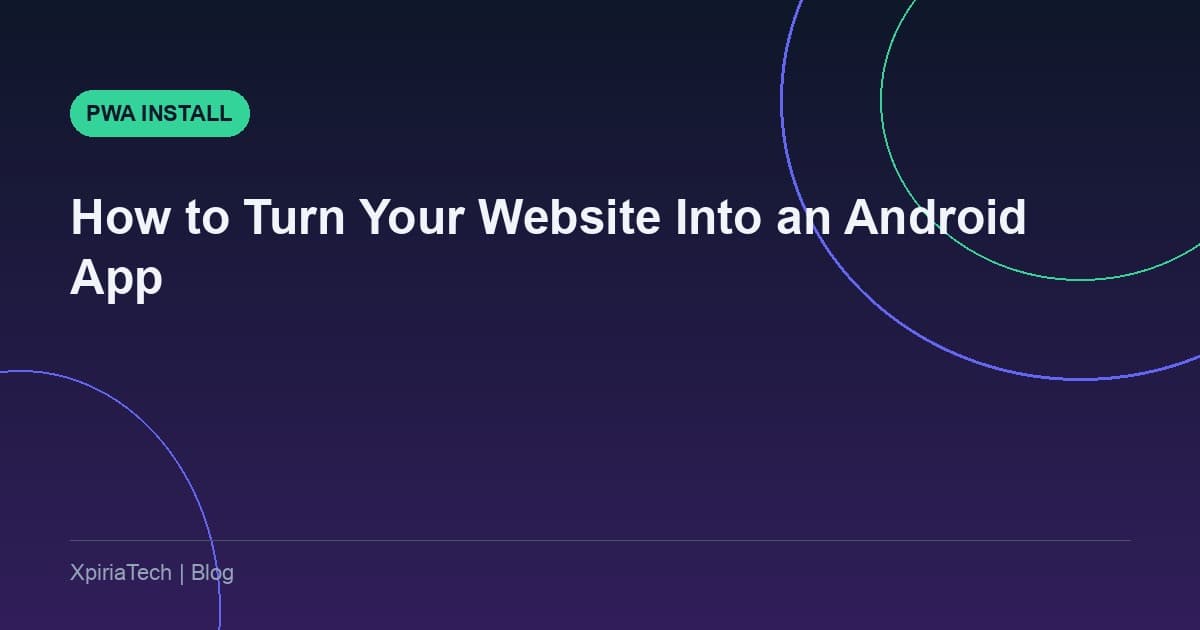 How to Turn Your Website Into an Android App
