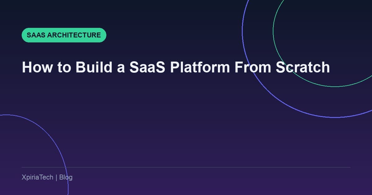How to Build a SaaS Platform From Scratch