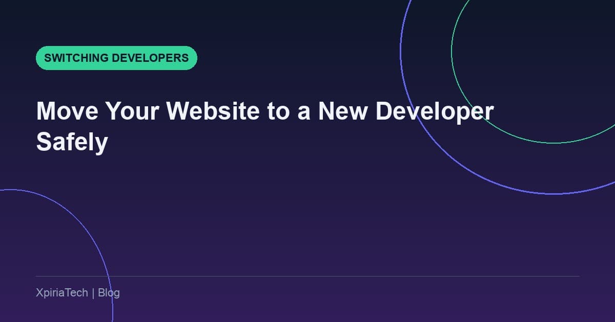 How to Move Your Website to a New Developer Without Losing Everything