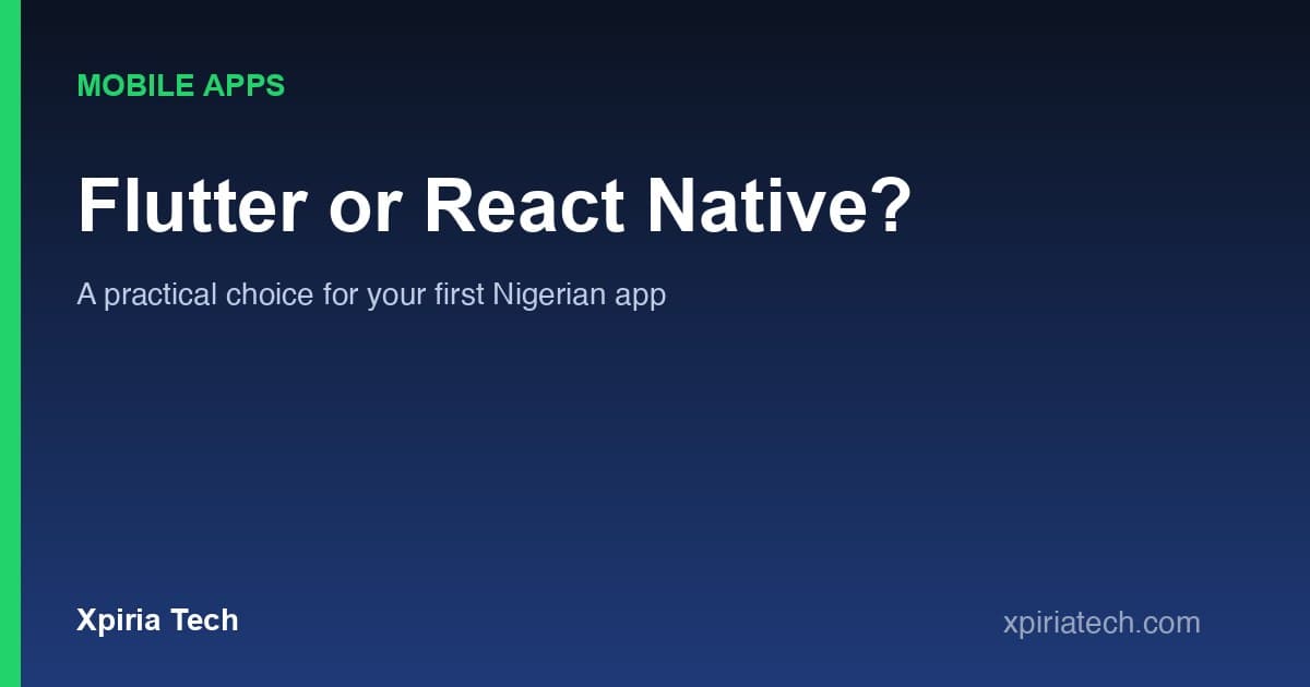 Cover graphic for the article: Flutter or React Native? A Practical Choice for a Nigerian Startup's First App