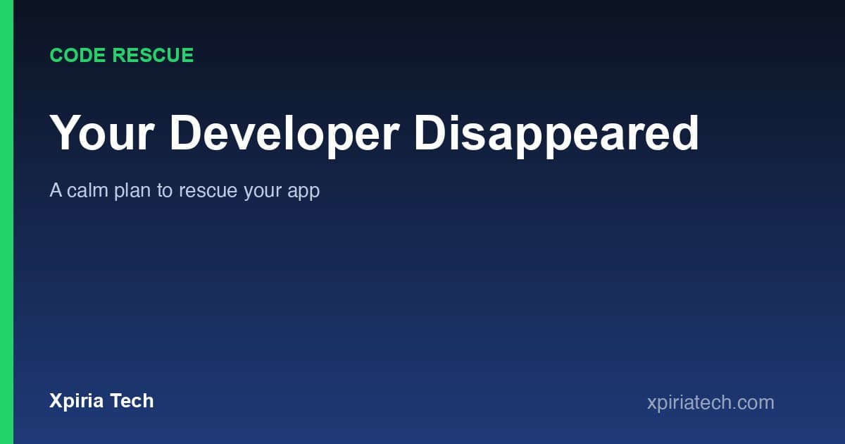 Cover graphic for the article: Your Developer Disappeared: A Calm Step-by-Step Plan to Rescue Your App