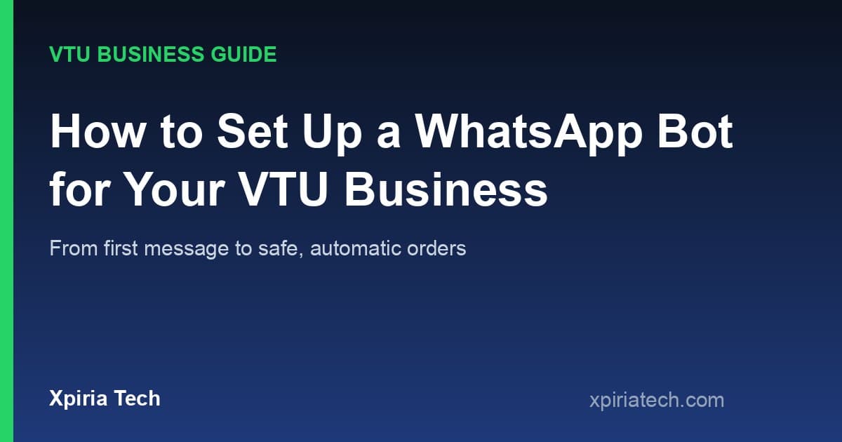 Cover graphic for the article: How to Set Up a WhatsApp Bot for Your VTU Business